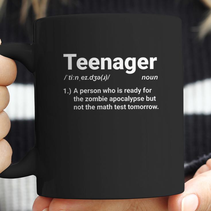 Teenager Definition Ready For Zombie Apocalypse But Not Math Coffee Mug