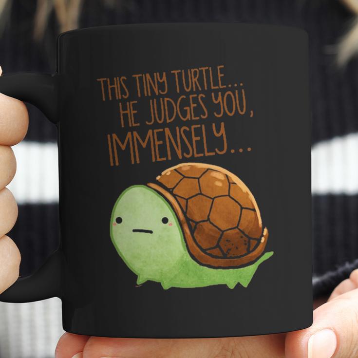 This Tiny Turtle He Judges You Immensely Coffee Mug