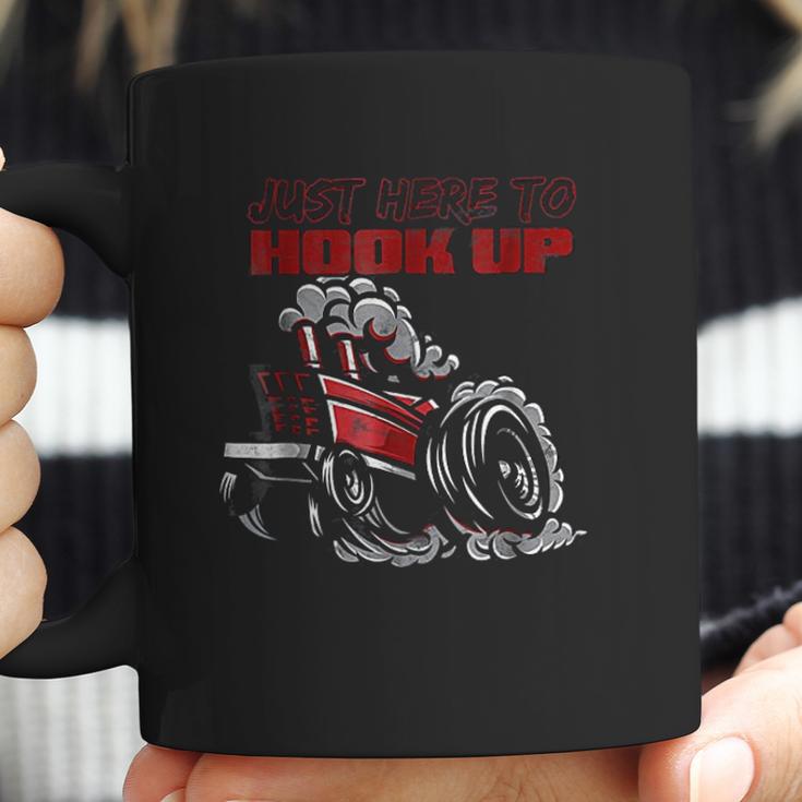 Tractor Pulling Funny Just Here To Hook Up Pulling Coffee Mug