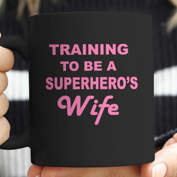 Training To Be A Superheros Wife Coffee Mug