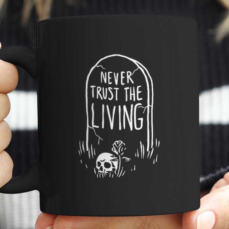 Never Trust The Living Grave Tombstone And Skull Coffee Mug