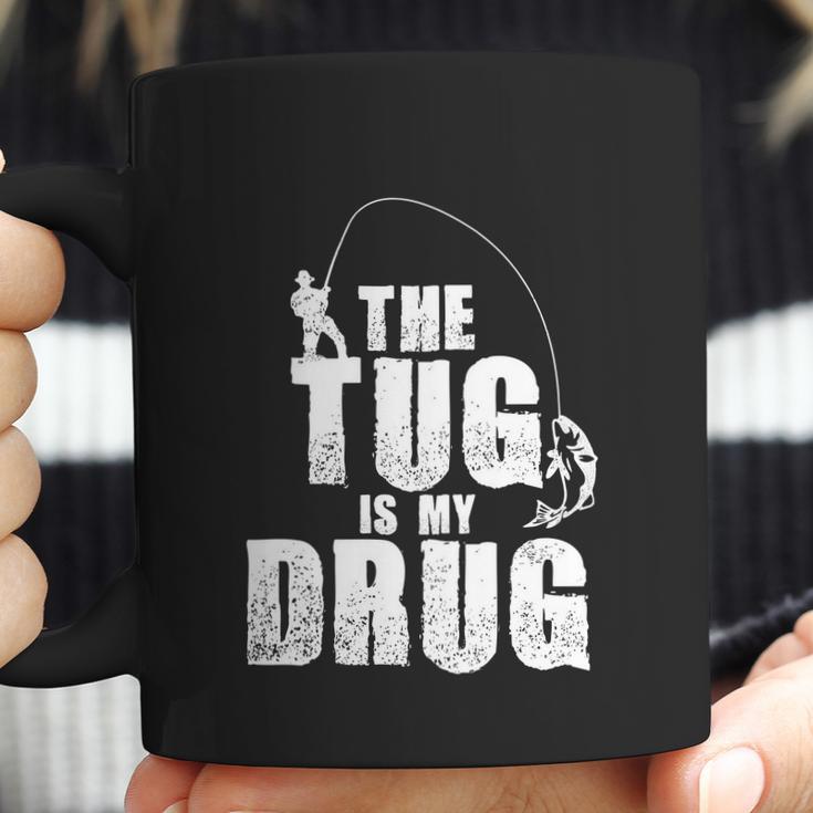 The Tug Is My Drug Fishing Shirt Fisherman Gift Coffee Mug