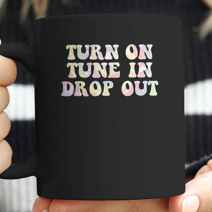 Turn On Tune In Drop Out Funny Lsd Quotes Psychedelic Coffee Mug