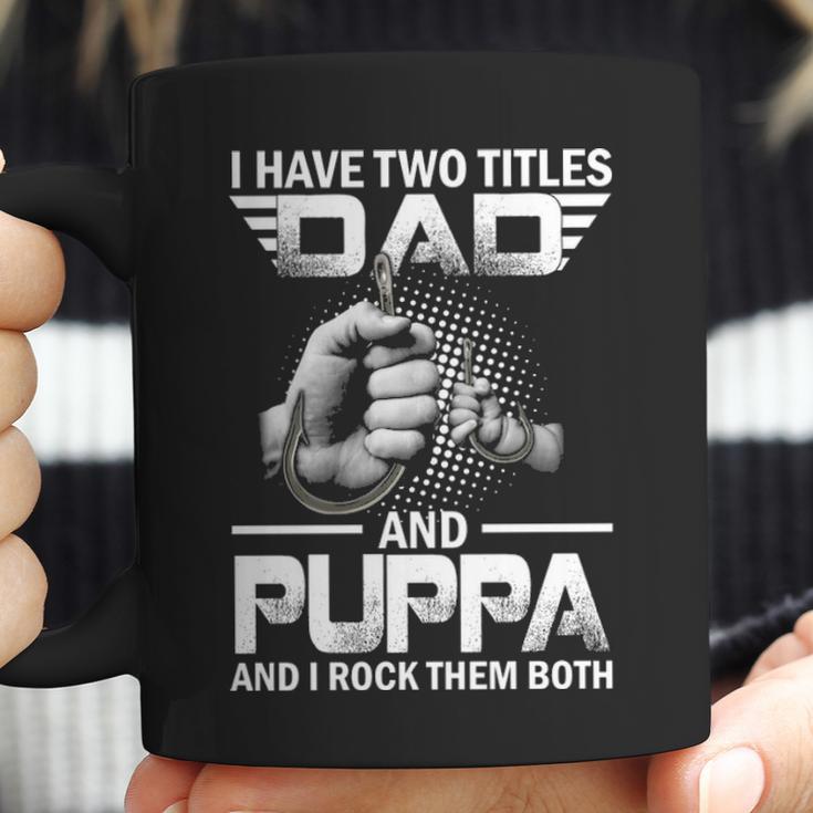 I Have Two Titles Dad And Puppa Fishing Gift Coffee Mug