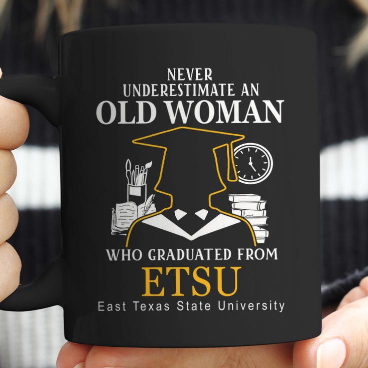 Never Underestimate An Old Man Who Graduated From East Texas State University Coffee Mug