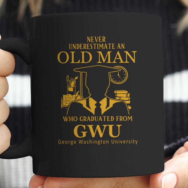 Never Underestimate An Old Man Who Graduated From George Washington University Coffee Mug