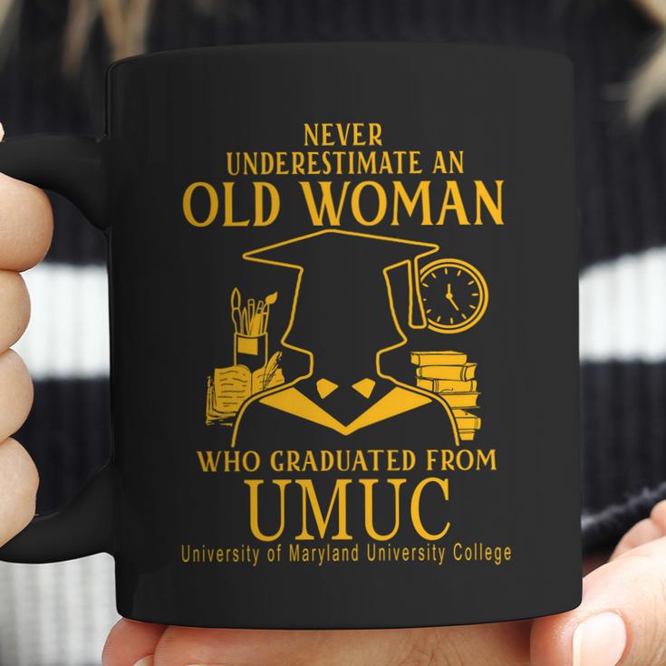 Never Underestimate An Old Woman Who Graduated From Umuc University Of Maryland University College Coffee Mug