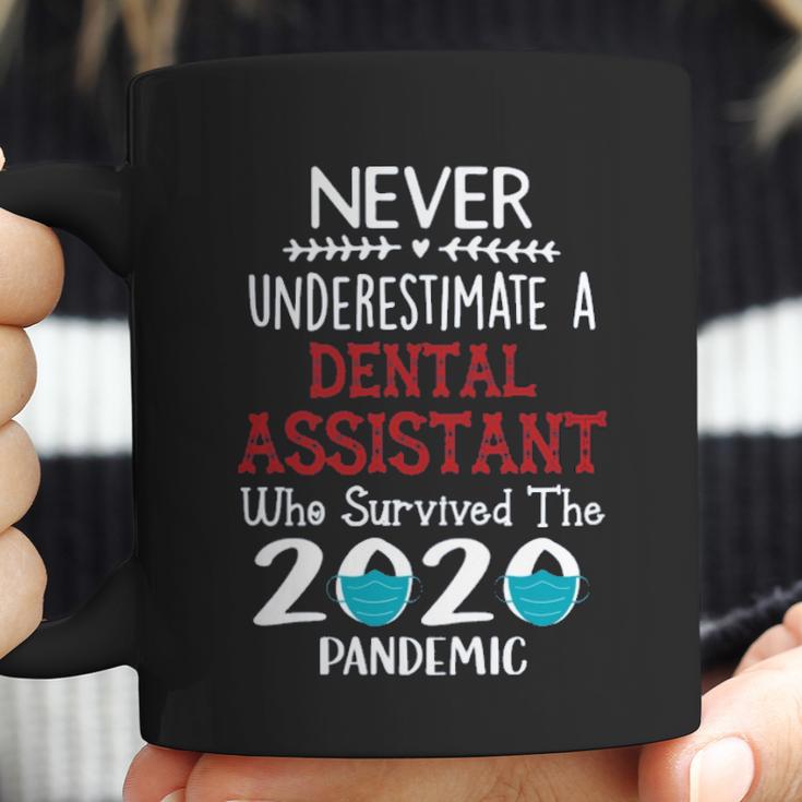 Never Underestimate Who Survived The Pandemic Dental Assistant Coffee Mug