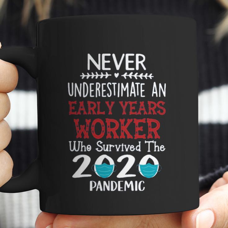 Never Underestimate Who Survived The Pandemic Early Years Worker Coffee Mug