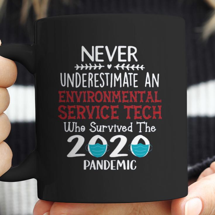 Never Underestimate Who Survived The Pandemic Environmental Service Tech Coffee Mug