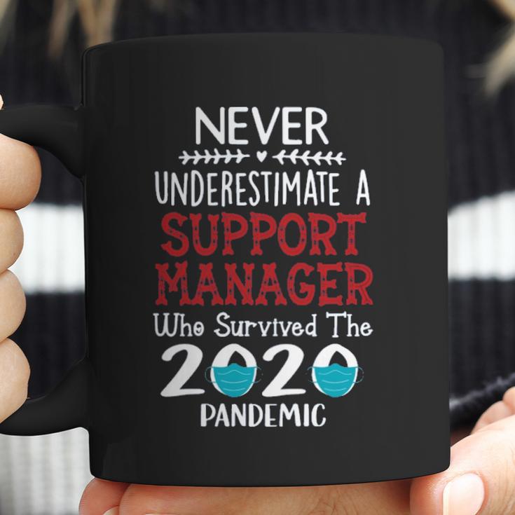 Never Underestimate Who Survived The Pandemic Support Manager Coffee Mug