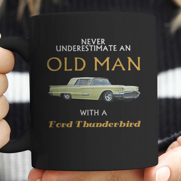 Never Understimate An Old Man With Ford Thunderbird Coffee Mug