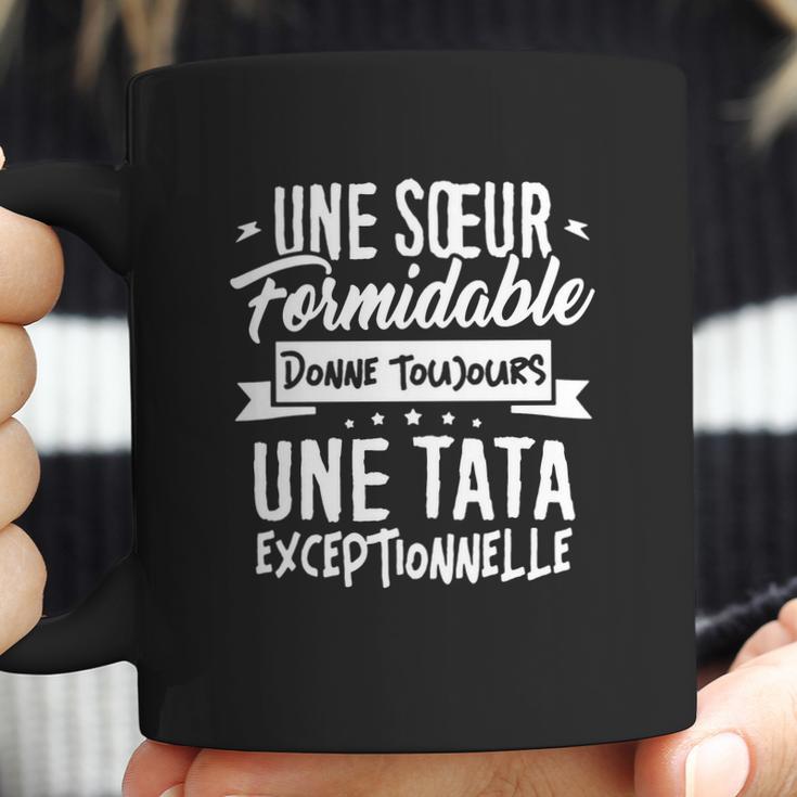 Une Soeur Formidable Donne Tata Exceptionnelle Coffee Mug