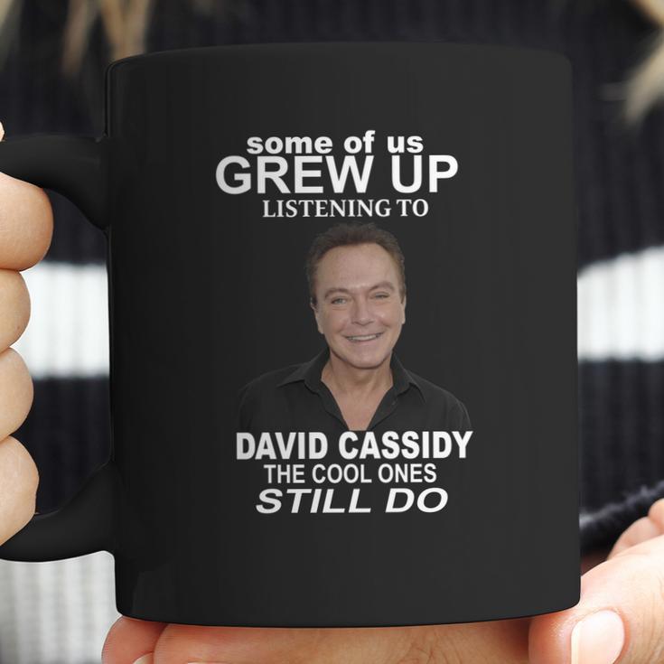 Some Of Us Grew Up Listening To David Cassidy Coffee Mug