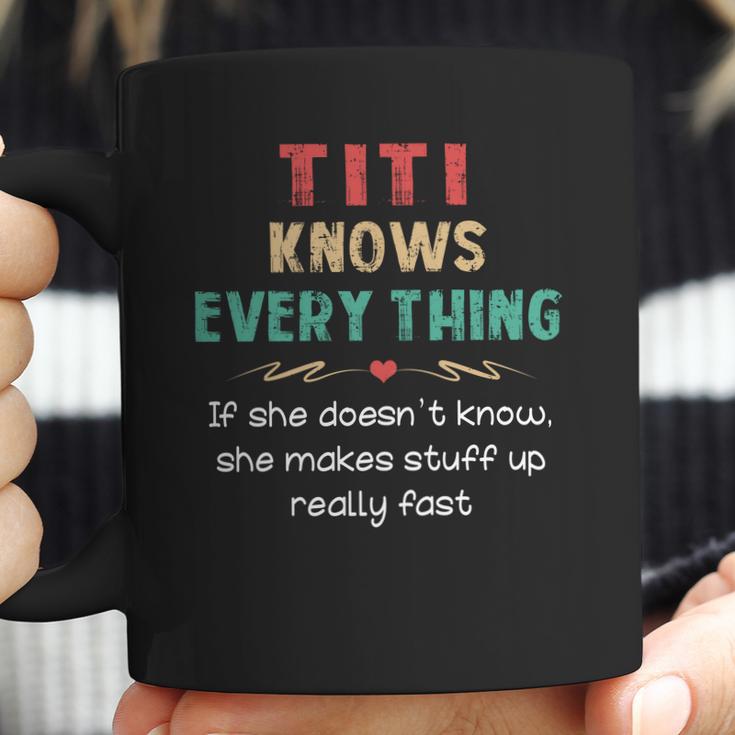 Vintage Titi Knows Everything Quote Coffee Mug