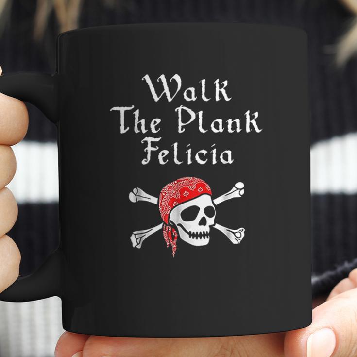 Walk The Plank Felicia Funny Pirate Coffee Mug