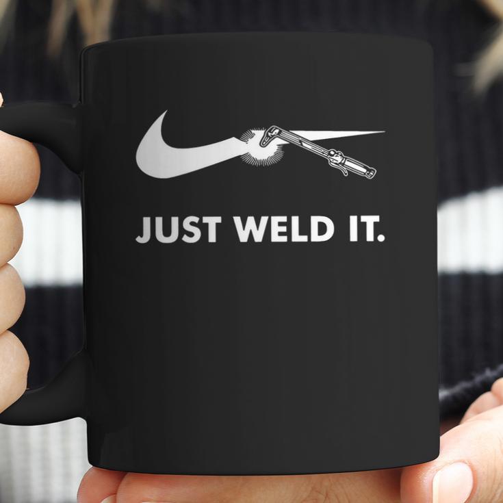 Welder Just Weld It Coffee Mug