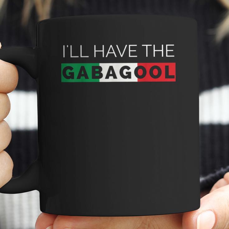 I Will Have The Gabagool Funny Graphic Coffee Mug