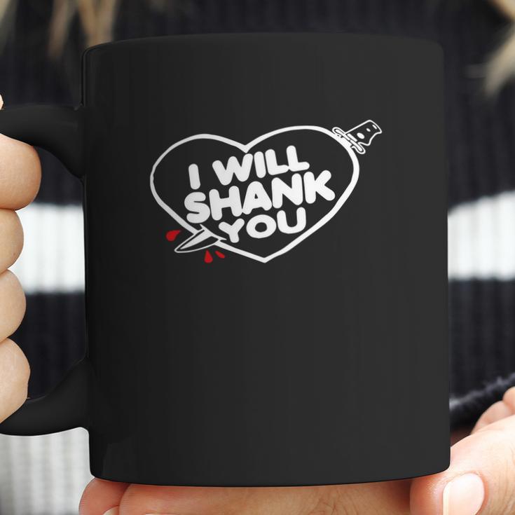 I Will Shank You Heart Shirt Coffee Mug