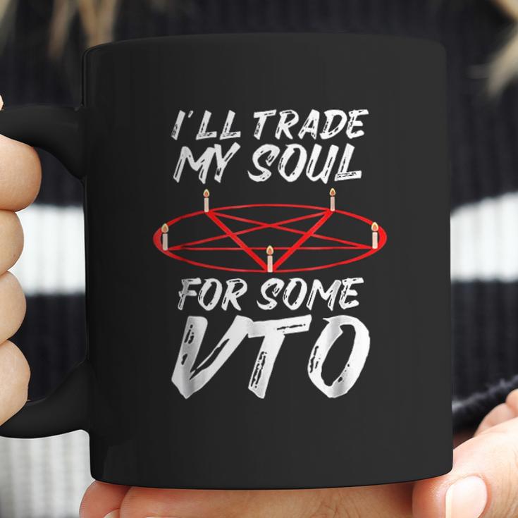 I Will Trade My Soul For Some Vto Halloween Coffee Mug