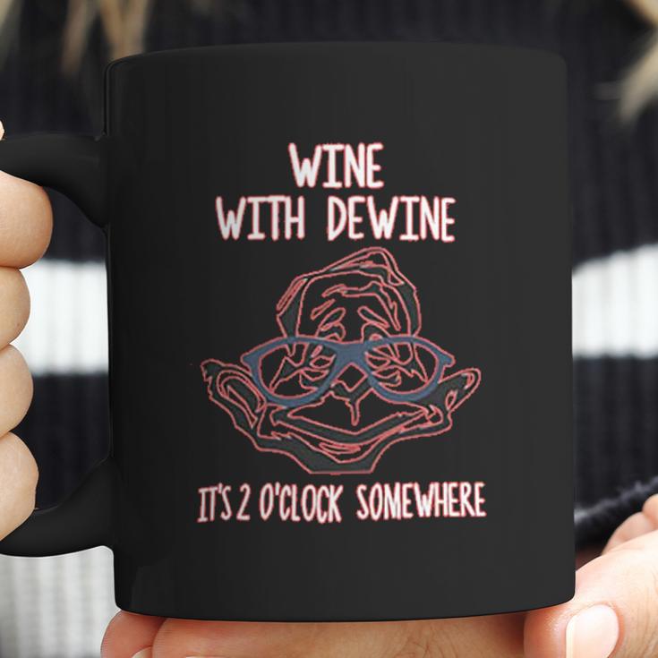 Wine With Dewine It Is 2 O Clock Somewhere Coffee Mug