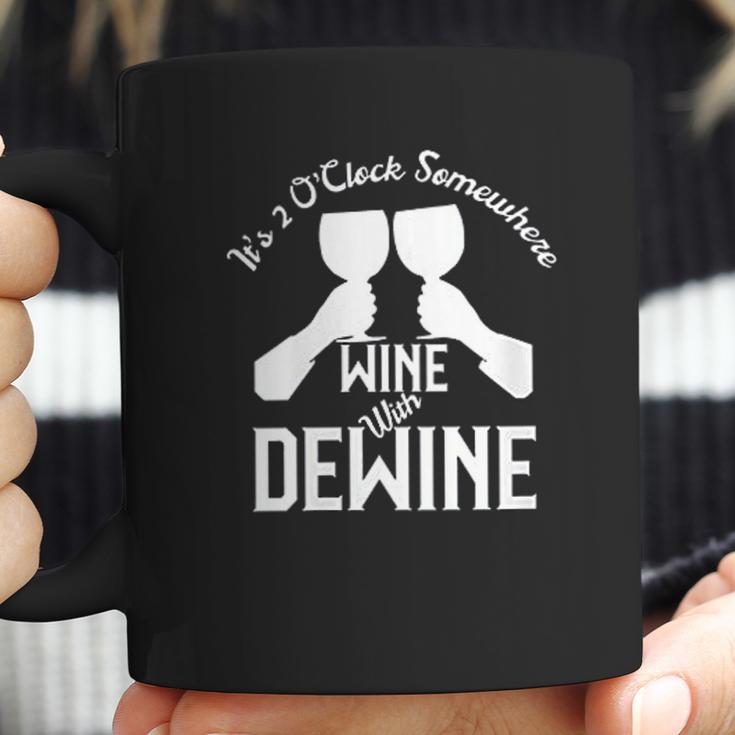 Wine With Dewine Its 2 Oclock Somewhere Coffee Mug