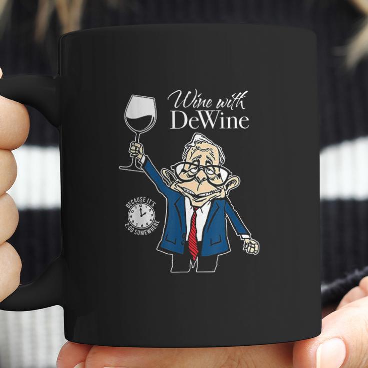 Wine With Dewine It Is Two Oclock Somewhere Coffee Mug