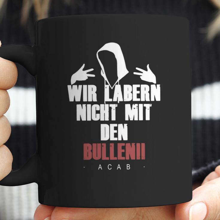 Wir Laben Nicht Mit Den Bullen Coffee Mug