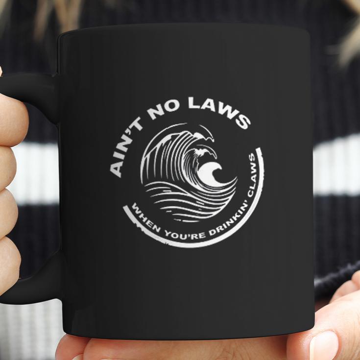 Womens Aint No Laws Drinkin Claws Funny Coffee Mug