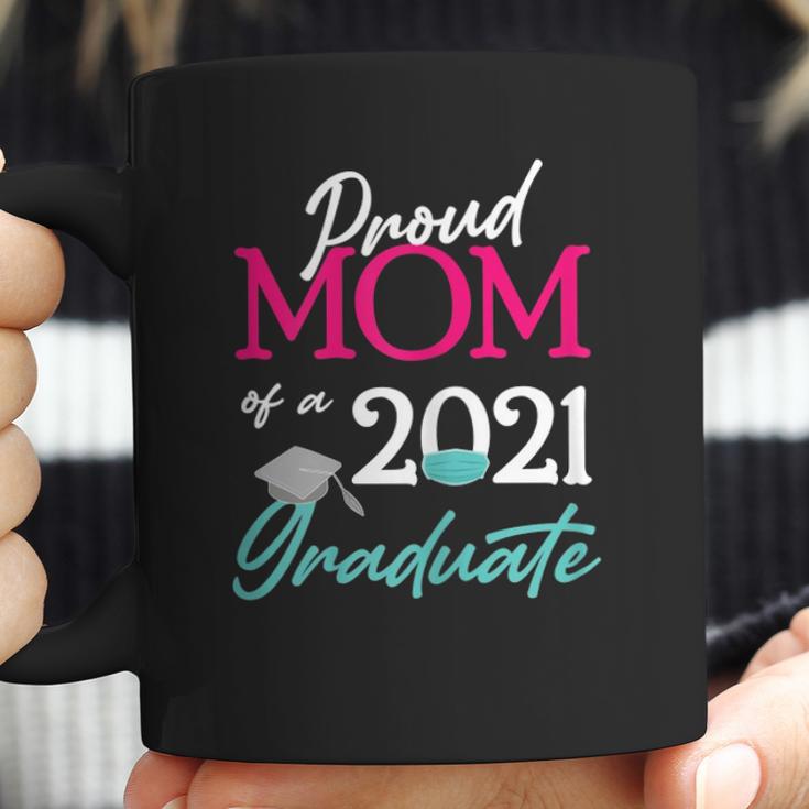 Womens Proud Mom Of A 2021 Graduate Face Mask 2021 And Cap Coffee Mug