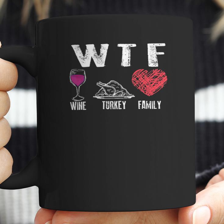 Wtf Wine Turkey Family Thanksgiving Cute Dinner Gift Coffee Mug