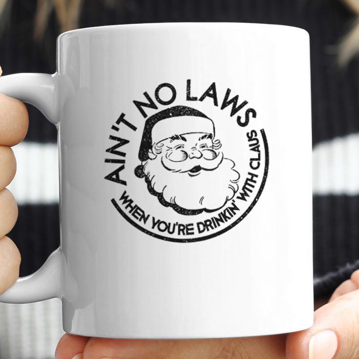 Aint No Laws When Youre Drinking With Claus Christmas Coffee Mug