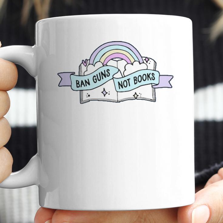 Ban Guns Not Books T- Gun Reform End Gun Violence Stop School Shooting Policy Change Gun Reform Now No More Gun Coffee Mug