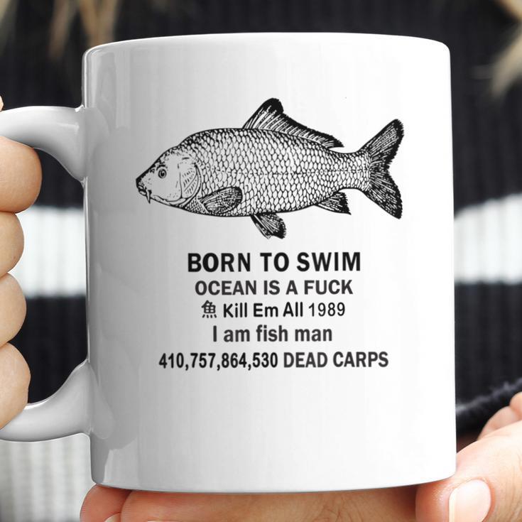 Born To Swim Ocean Is A Fuck Kill Em All 1989 Coffee Mug