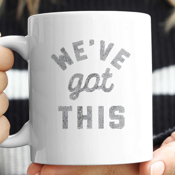 C Weve Got This Funny Motivational Social Distancing Coffee Mug