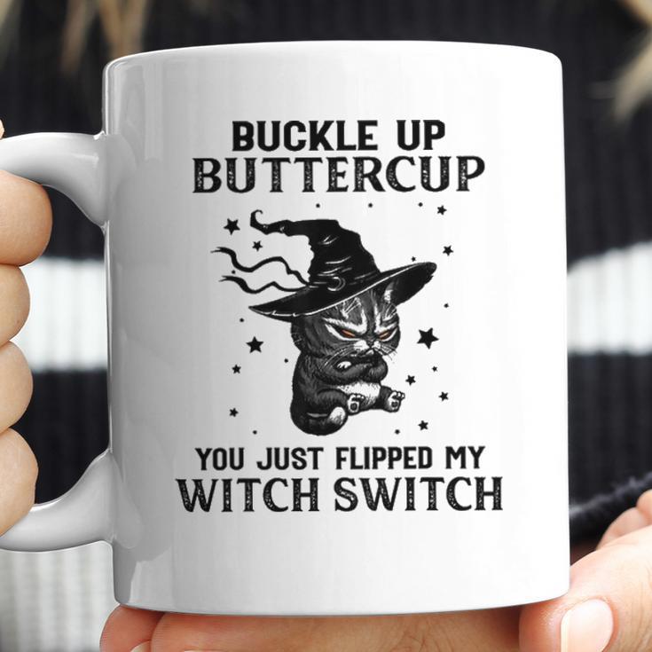 Cat Buckle Up Buttercup You Just Flipped My Witch Switch 3 Coffee Mug