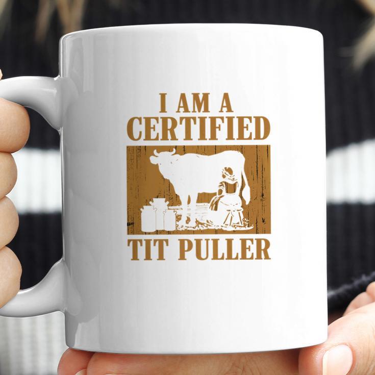 I Am A Certified Tit Puller Funny Gift For Cow Lover Coffee Mug