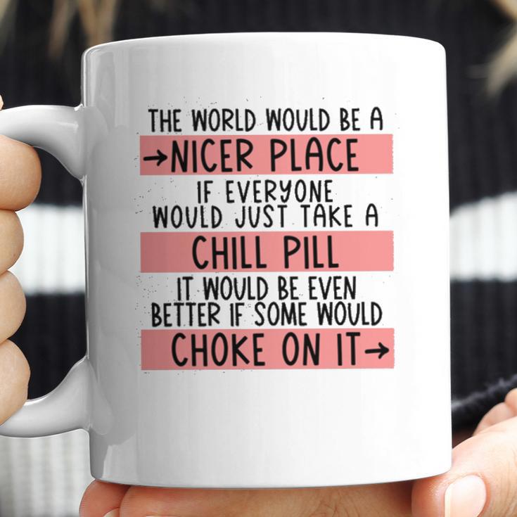 Take A Chill Pill Coffee Mug