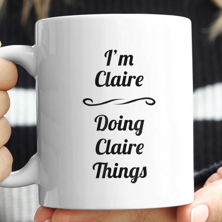 I Am Claire Doing Claire Things Coffee Mug