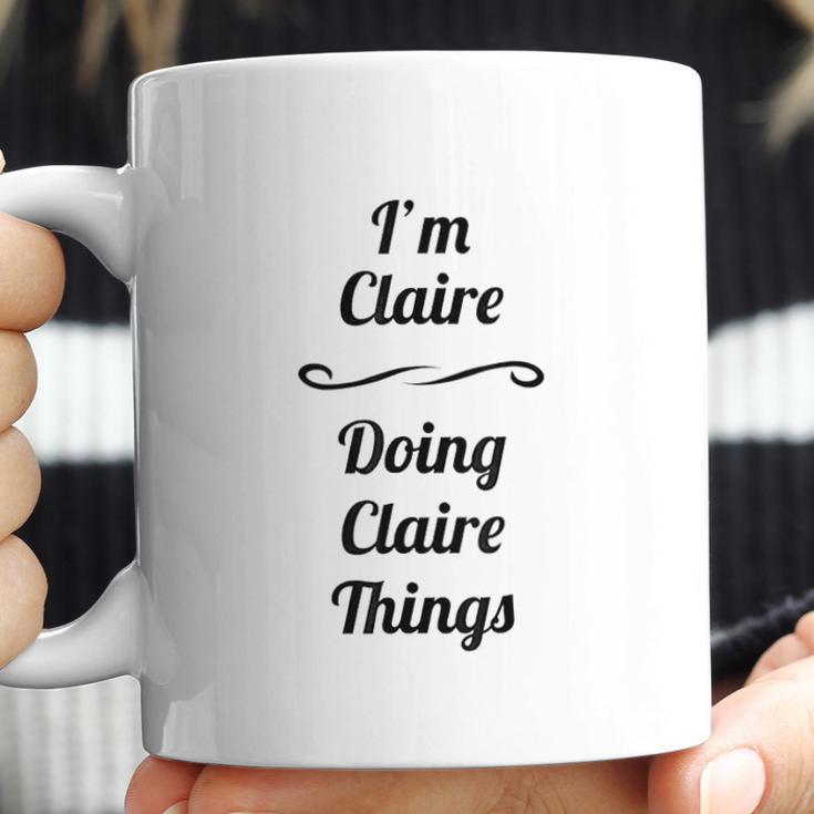 Im Claire Doing Claire Things Cute Coffee Mug