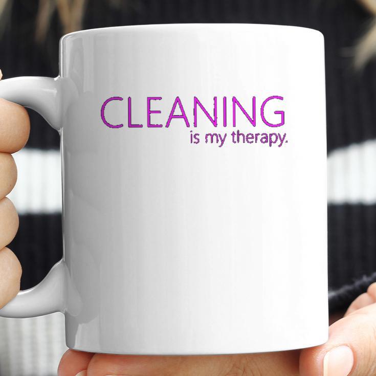 Cleaning Is My Therapy Neat Freak Proud Stay At Home Mom Coffee Mug