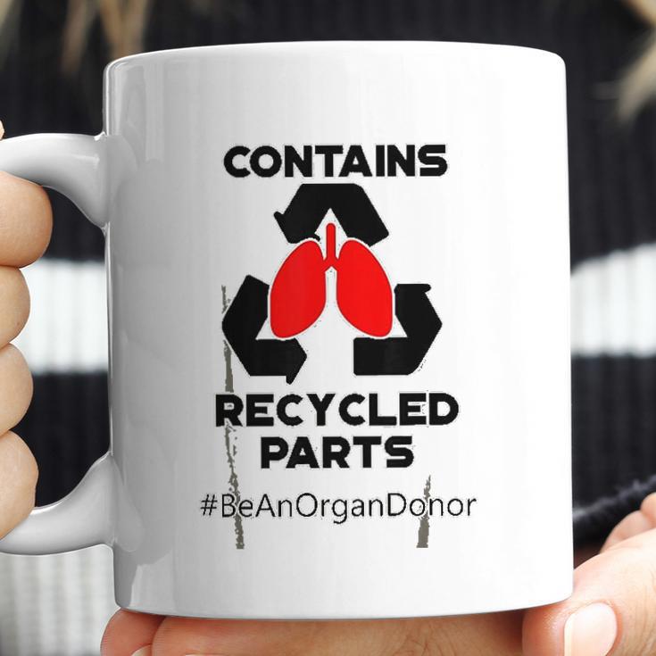 Contains Recycled Parts Lung Transplant Recipient Coffee Mug