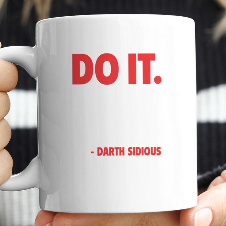 Cool Darth Sidious Emperor Palpatine Do It Quote Coffee Mug