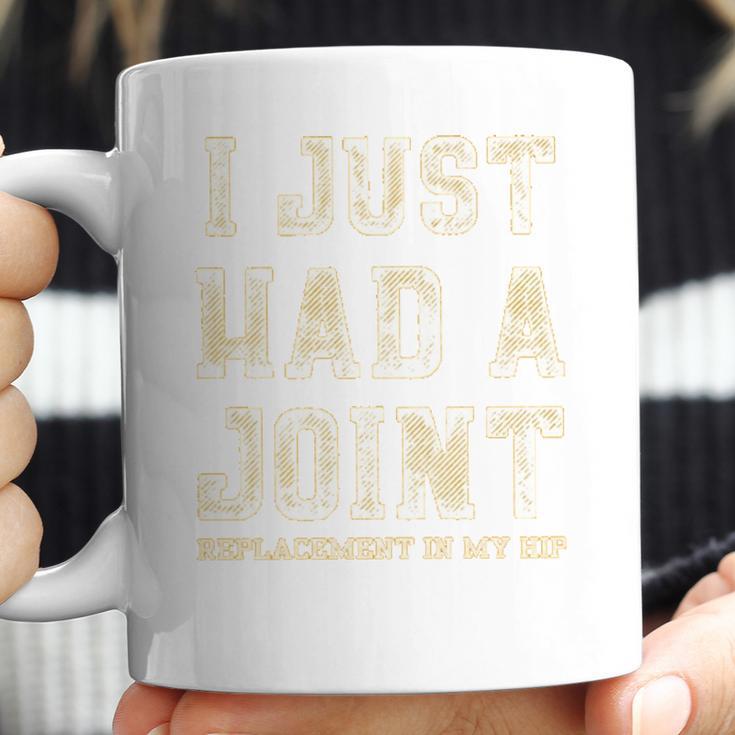 Crushtee Hip Replacement Just Had A Joint T- Coffee Mug