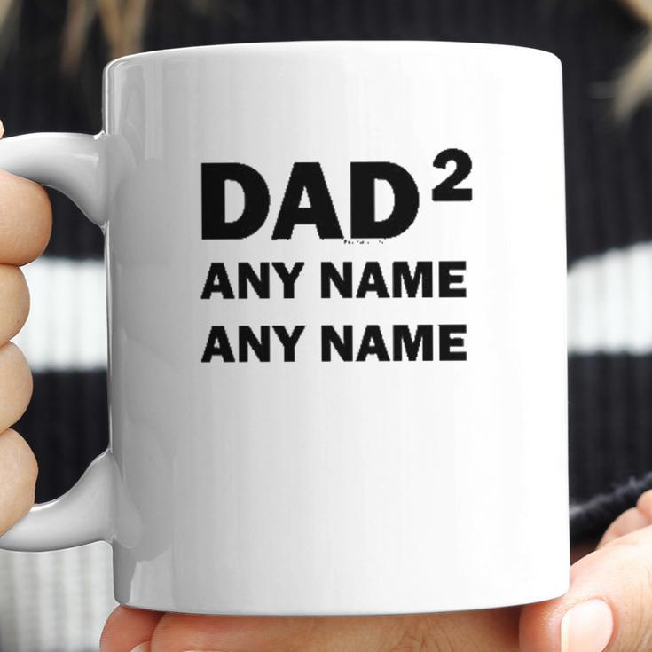 Custom Names Dad Of 2 Personalized Dad Coffee Mug