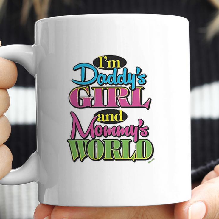 Im Daddys Girl And Mommys World Coffee Mug