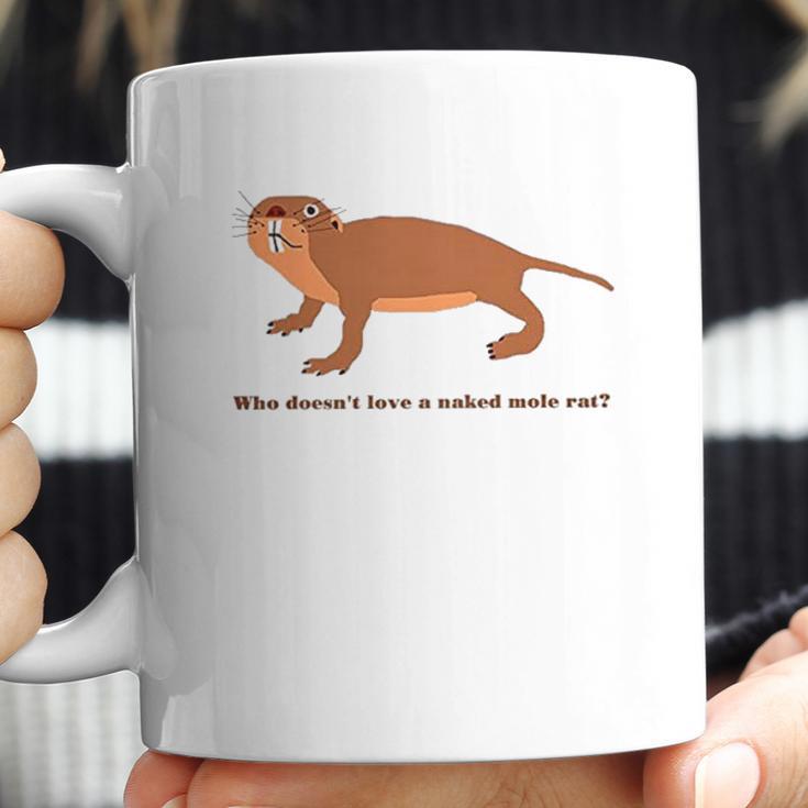 Who Does Not Love A Naked Mole Rat Coffee Mug