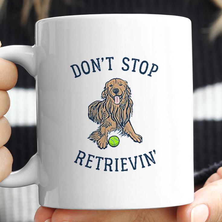 Dont Stop Retrievin Funny Cute Golden Retriever Dog Coffee Mug