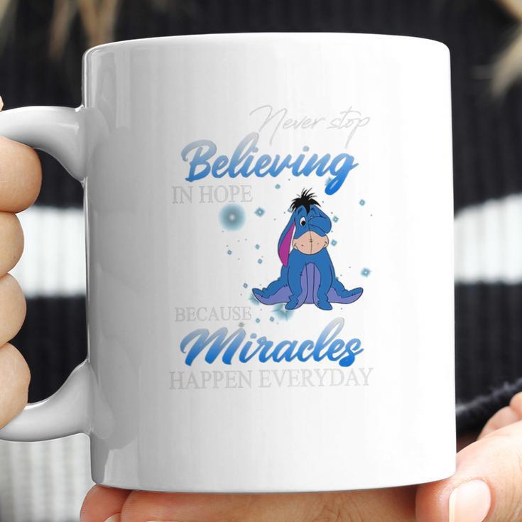 Eeyore Never Stop Believing In Hope Because Miracles Happen Everyday Shirt Coffee Mug