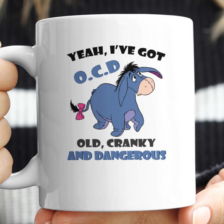 Eeyore Yeah Ive Got Old Cranky And Dangerous Shirt Coffee Mug